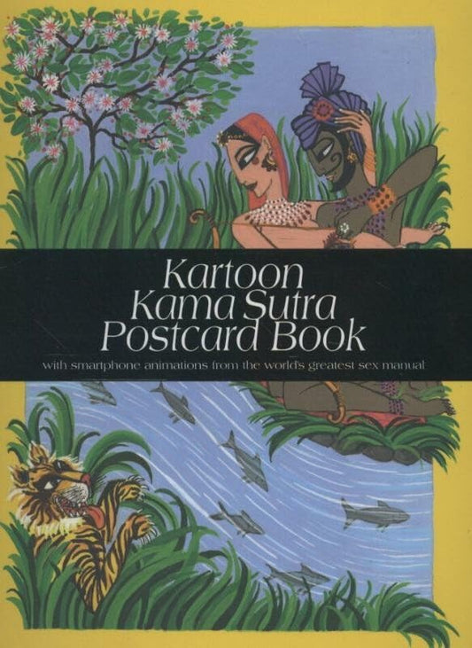 Kartoon Kama Sutra: With Smartphone Animations from the World's Greatest Sex Manual