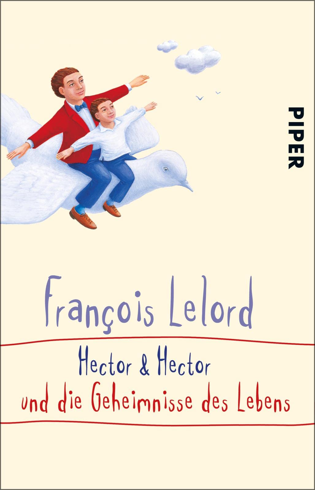 Hector & Hector und die Geheimnisse des Lebens (Hectors Abenteuer 4): Roman über das Glück