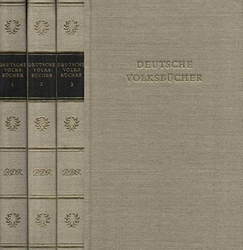 Deutsche Volksbücher. In drei Bänden. Erster Band: Fortunatus. Die schöne Magelonna. Historie von dem gehörnten Siuegfried. Zweiter Band: Tyl Eulenspiegel. Hans Clauerts werkliche Historien. Das Lalebuch. Dritter Band: Historia von Doctor Johann Faustus.