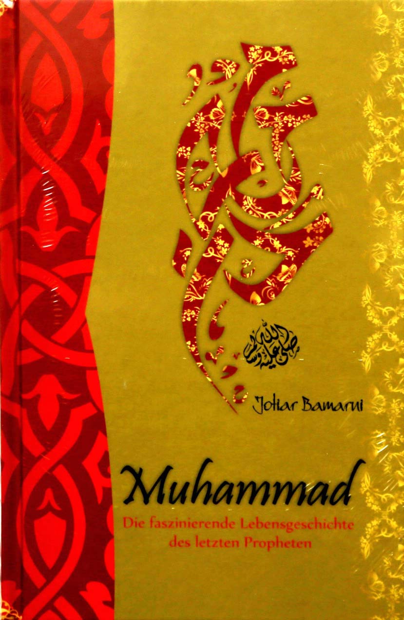 Muhammad - Die faszinierende Lebensgeschichte des letzten Propheten