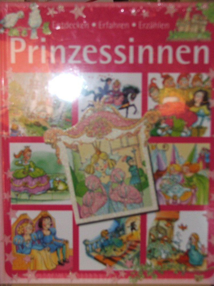 Prinzessinnen. Entdecken - Erfahren - Erzählen.