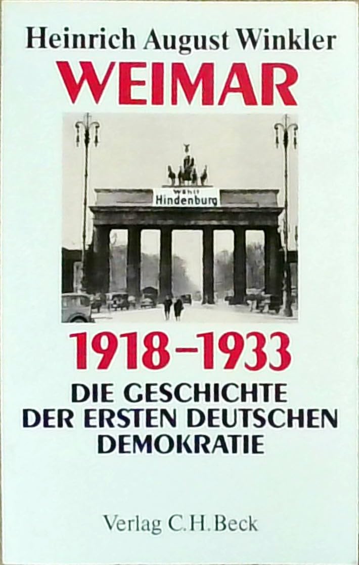 Weimar 1918-1933. Die Geschichte der ersten deutschen Demokratie