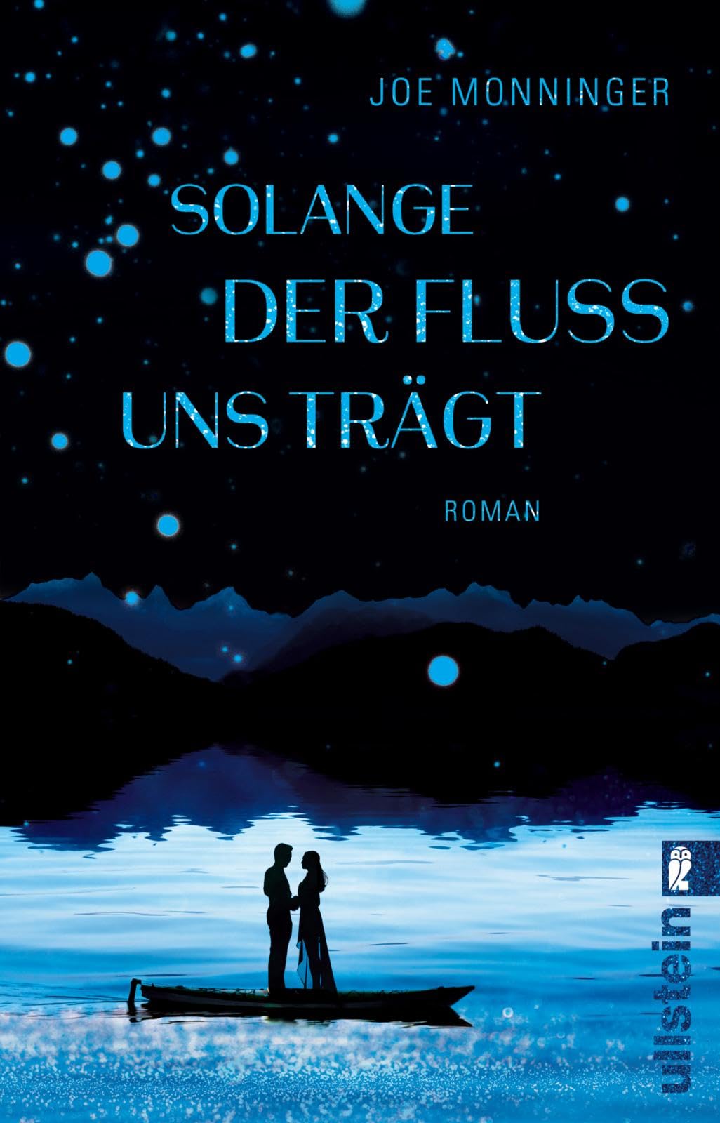 Solange der Fluss uns trägt: Roman