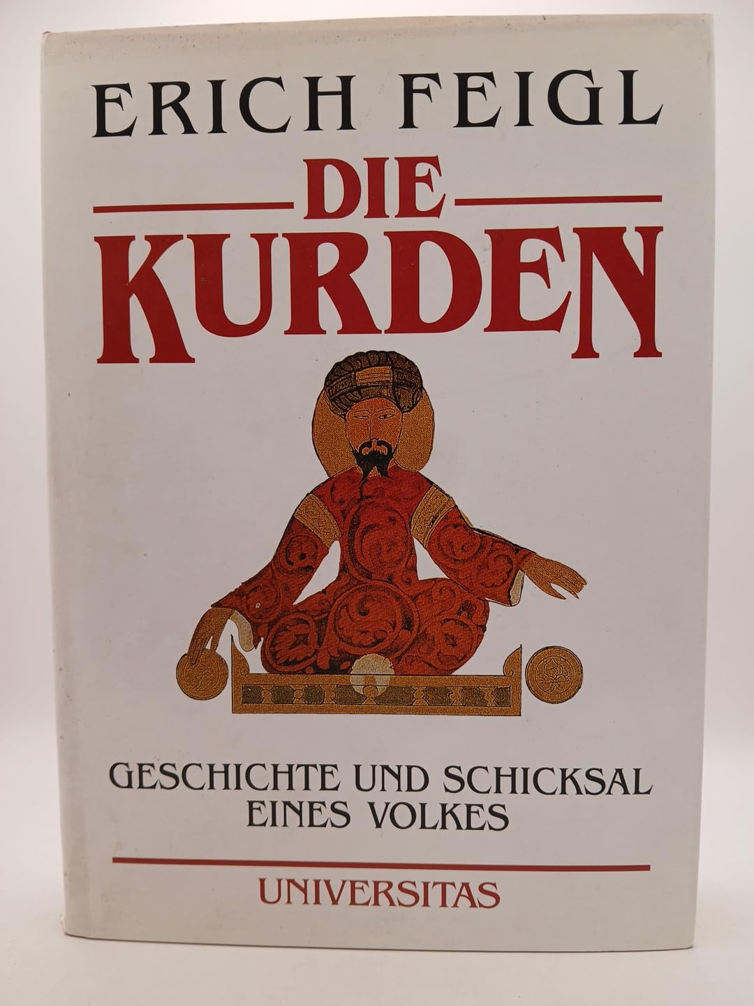 Die Kurden. Geschichte und Schicksal eines Volkes