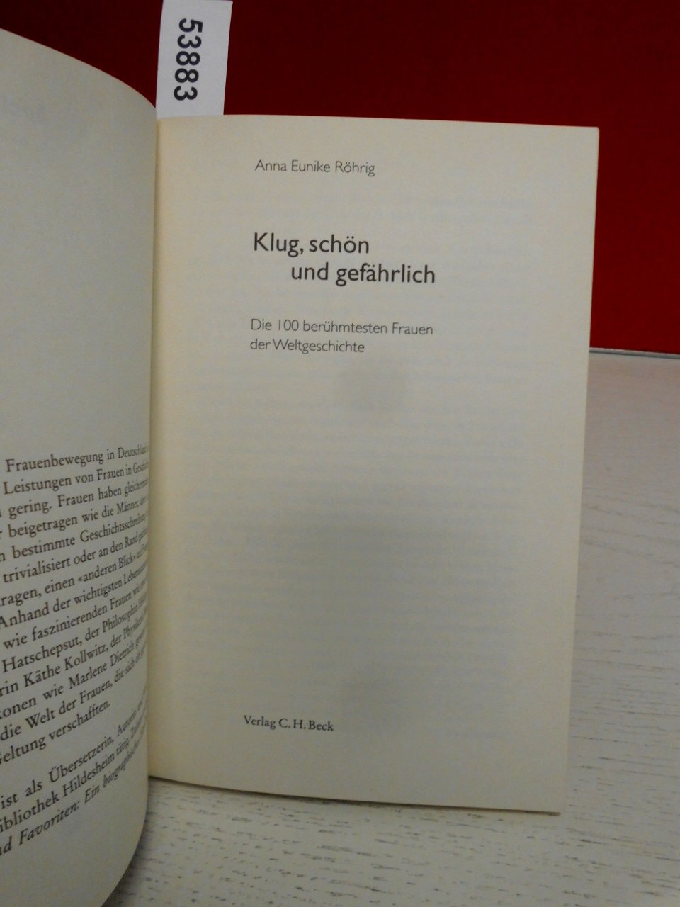 Klug, schön und gefährlich: Die 100 berühmtesten Frauen der Weltgeschichte (Beck'sche Reihe)