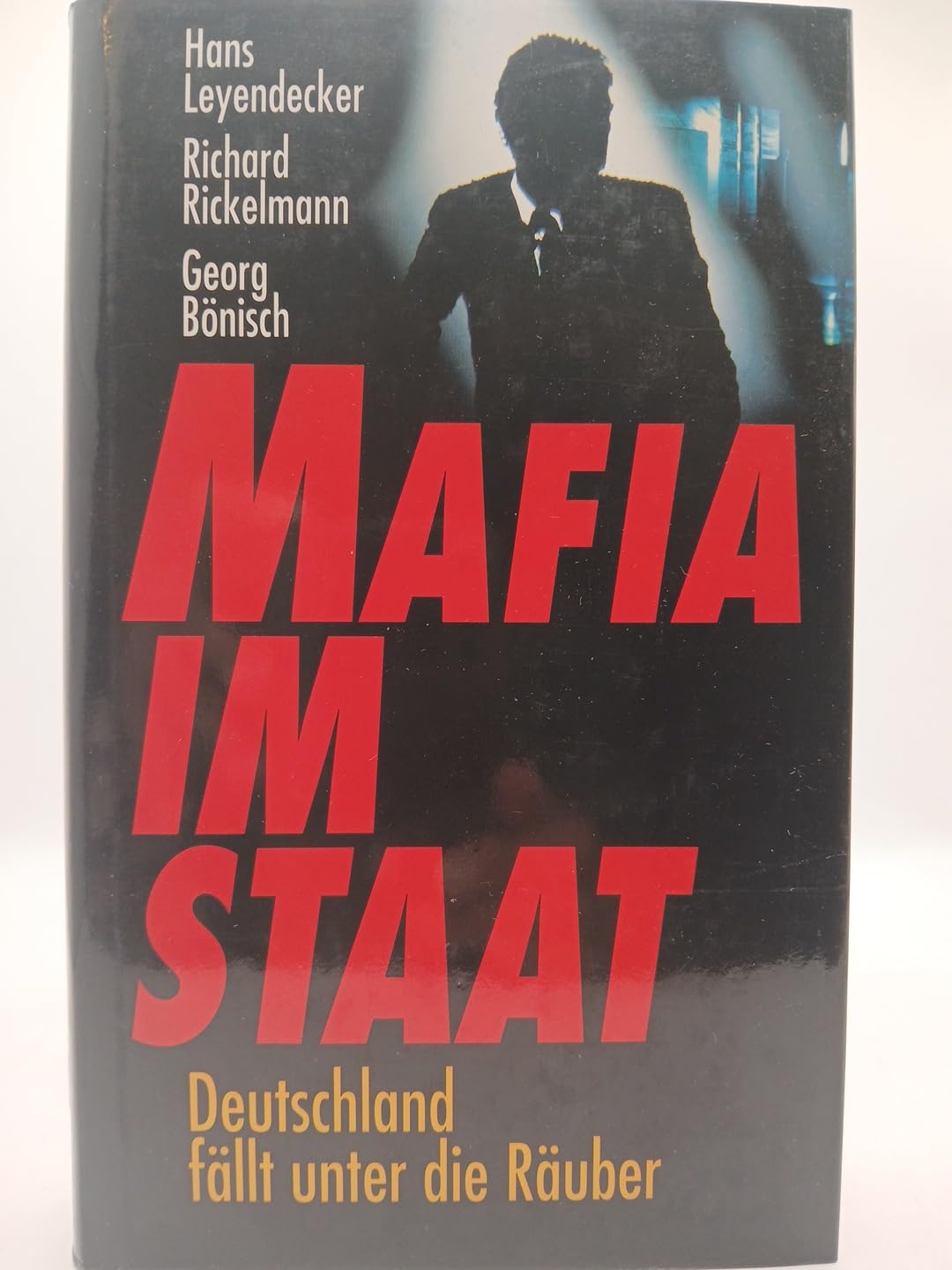 Mafia im Staat . Deutschland fällt unter die Räuber.