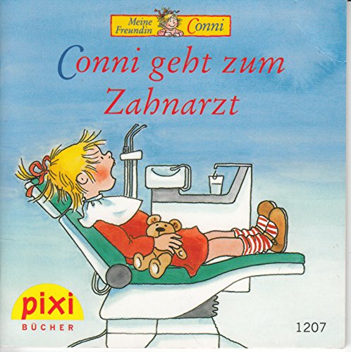 Conni geht zum Zahnarzt - Pixi-Buch Nr. 1207 - Einzeltitel aus PIXI-Serie 140 (aus Kassette)