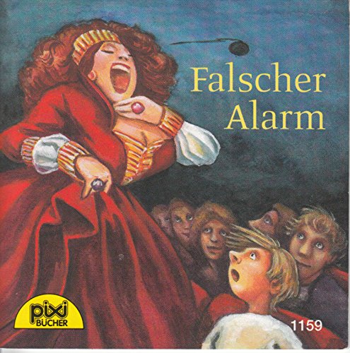 Falscher Alarm - Pixi-Buch Nr. 1159 - Einzeltitel aus PIXI-Serie 135 (aus Kassette)