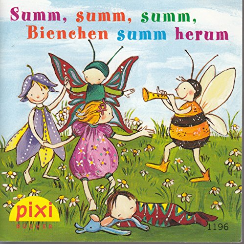 Summ summ summ, Bienchen summ herum - Pixi-Buch Nr. 1196 - Einzeltitel aus PIXI-Serie 139 aus Kassette