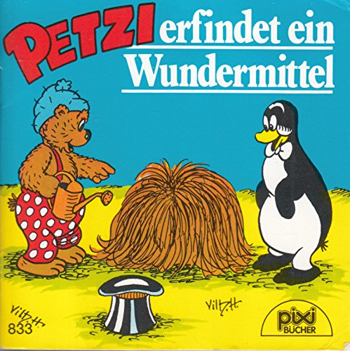 PETZI erfindet ein Wundermittel - Pixi-Buch Nr. 833 - Einzeltitel aus PIXI-Serie 100