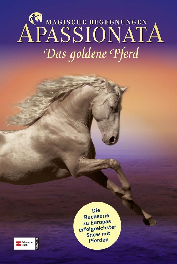 Apassionata, Band 04: Das goldene Pferd