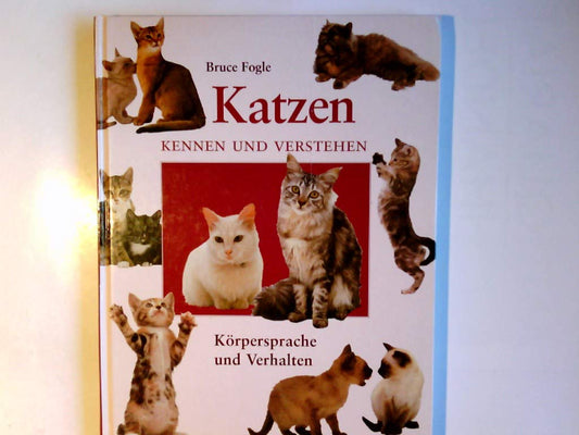 Katzen kennen und verstehen. Körpersprache und Verhalten