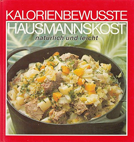 Kalorienbewusste Hausmannskost - natürlich und leicht.