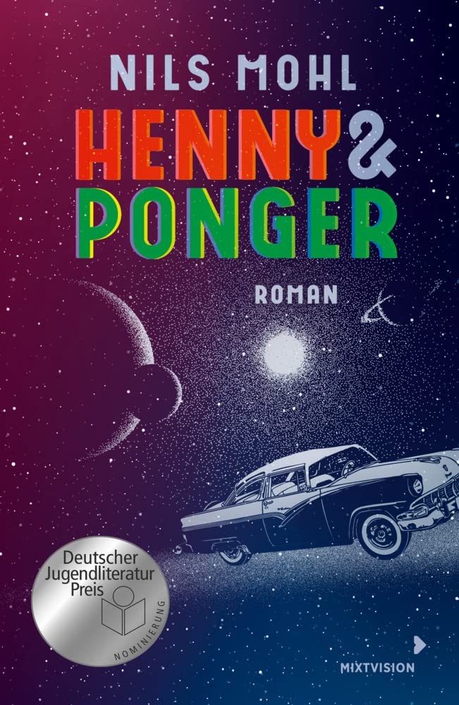 Henny & Ponger: Ein Roadtrip mit Romantik- und Retrofeeling voller Sprachwitz! Spannender Coming of Age Roman. Jugendbuch ab 14 Jahre