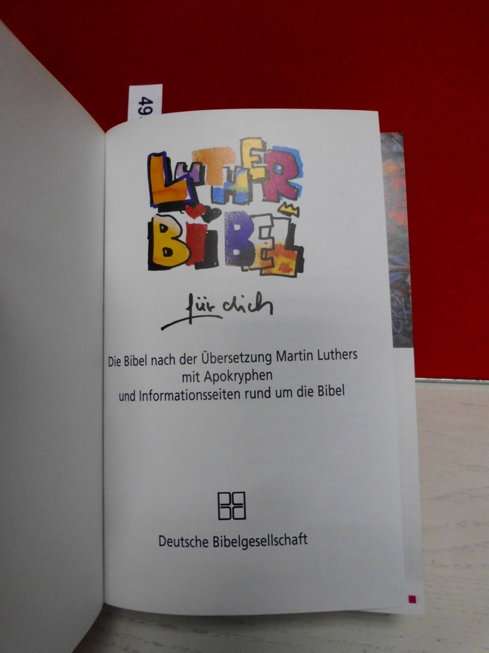 Bibelausgaben, Lutherbibel für dich, neue Rechtschreibung: Die Bibel nach der Übersetzung Martin Luthers mit Apokryphen und 96 farbigen Sonderseiten