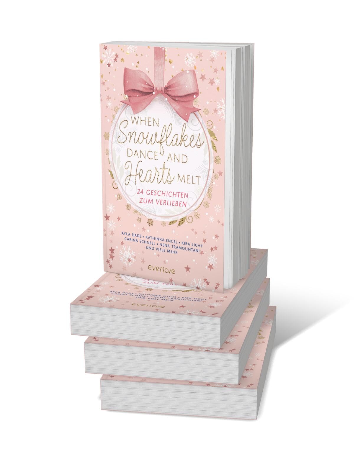 When Snowflakes Dance and Hearts Melt: 24 Geschichten zum Verlieben | Der everlove-Adventskalender | Gefühlvolle Romance und Romantasy Kurzgeschichten