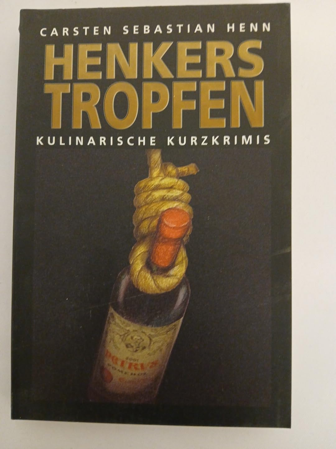 Henkerstropfen: Kulinarische Kurzkrimis