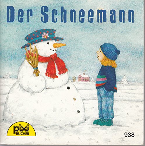 Der Schneemann - Pixi-Buch Nr. 938 - Einzeltitel aus PIXI-Weihnachtsserie 14