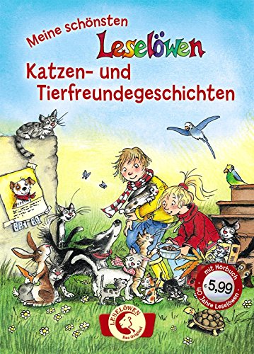 Leselöwen – Das Original: Meine schönsten Leselöwen-Katzen- und Tierfreundegeschichten: Jubiläumsausgabe mit Hörbuch-CD