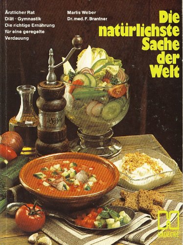 Die natürlichste Sache der Welt, die richtige Ernährung für eine geregelte Verdauung