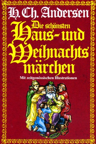 Die schönsten Haus- und Weihnachtsmärchen