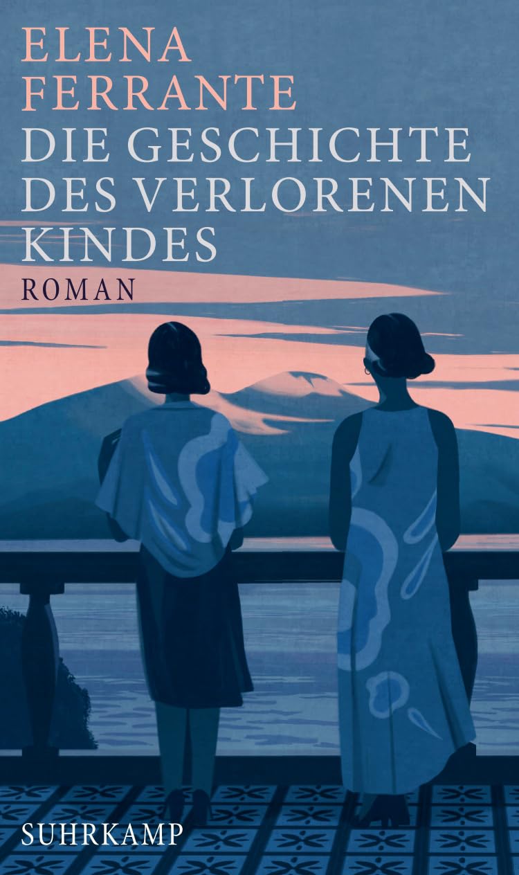 Die Geschichte des verlorenen Kindes - Reife und Alter (Neapolitanische Saga 4): Band 4 der Neapolitanischen Saga (Reife und Alter) (Neapolitanische Saga 4)