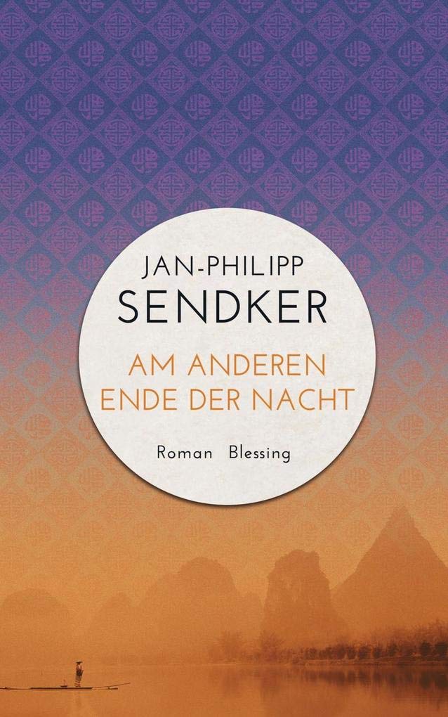 Am anderen Ende der Nacht (Die China-Trilogie 3): Roman