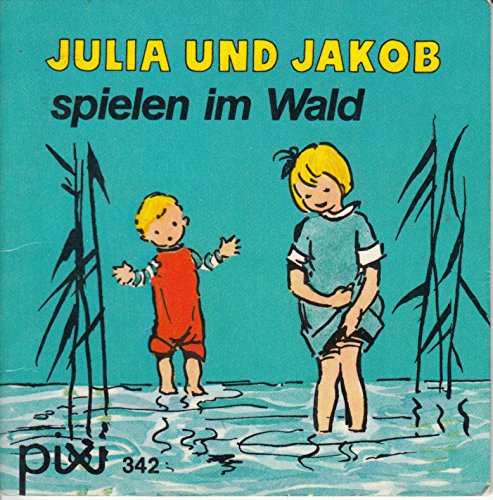 Julia und Jakob spielen im Wald - Pixi-Buch Nr. 342 - Einzeltitel aus Pixi-Serie 45