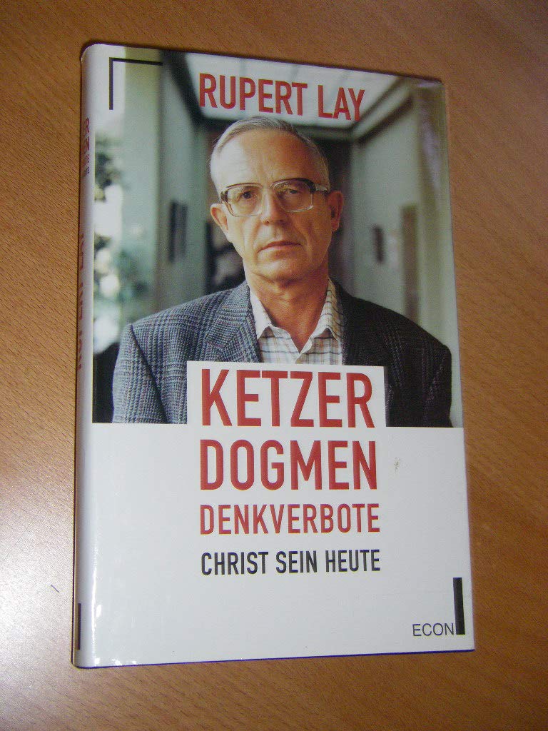 Ketzer, Dogmen, Denkverbote