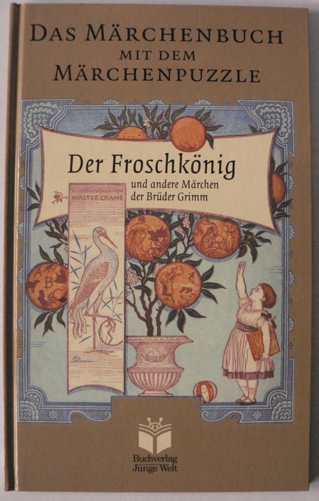 Der Froschkönig und andere Märchen der Brüder Grimm