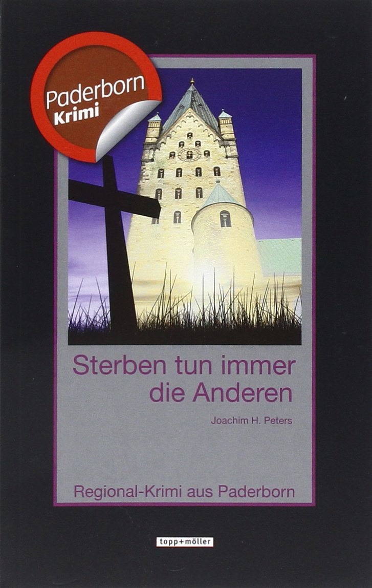Sterben tun immer die Anderen: Regional-Krimi aus Paderborn