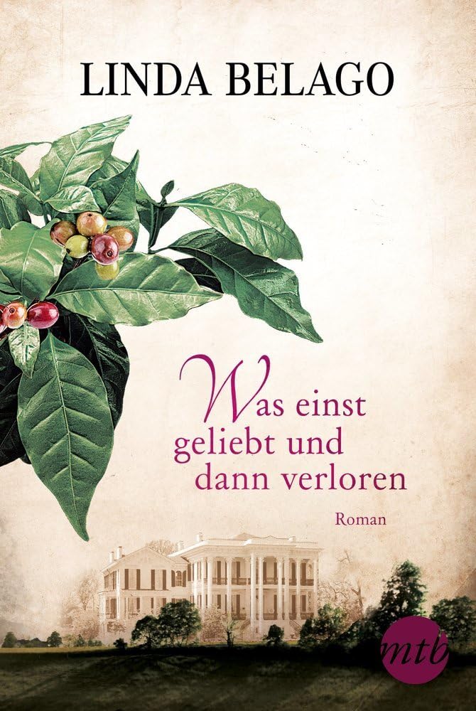 Was einst geliebt und dann verloren: Roman