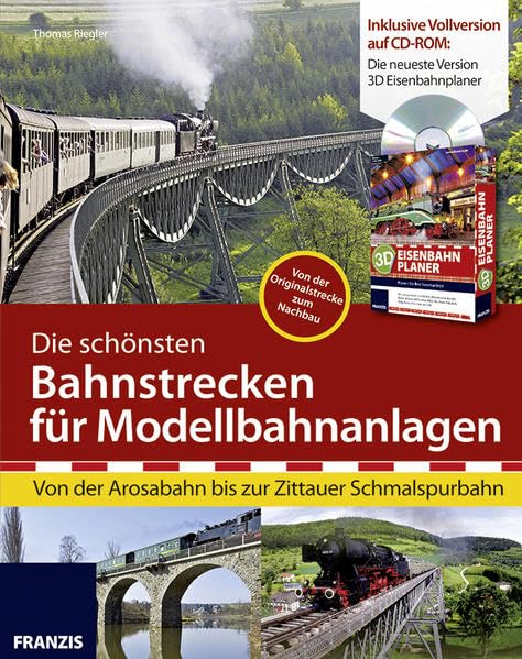 Die schönsten Bahnstrecken für Modellbahnanlagen: Von der Arosabahn bis zur Zittauer Schmalspurbahn