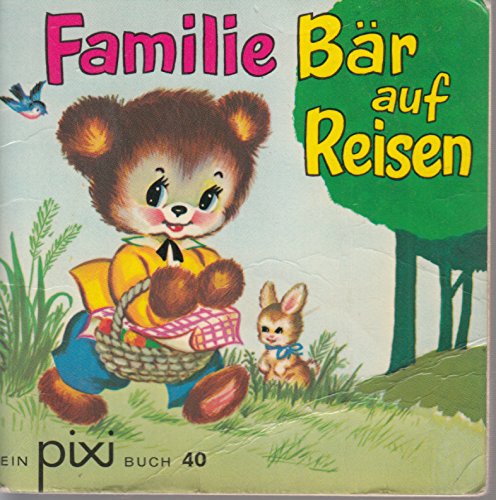 Familie Bär auf Reisen - Ein Pixi-Buch 40