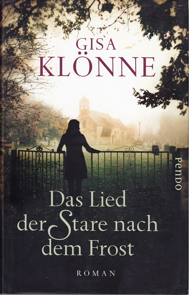 Das Lied der Stare nach dem Frost: Roman