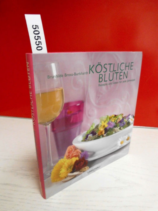 Köstliche Blüten: Rezepte und Ideen für jede Jahreszeit