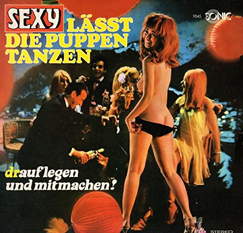 Sexy lässt die Puppen tanzen