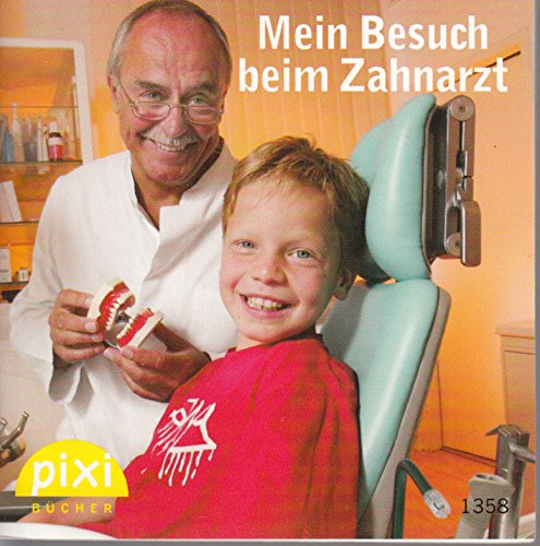Mein Besuch beim Zahnarzt - Pixi-Buch Nr. 1358 - Einzeltitel aus PIXI-Serie 152 (aus Kassette)