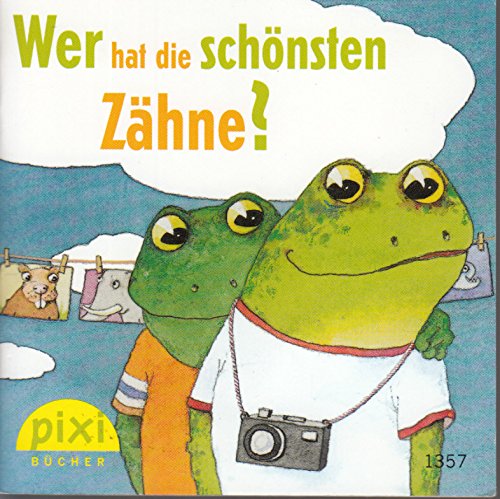Wer hat die schönsten Zähne? - Ein Pixi-Buch 1357 - Einzeltitel aus Pixi-Serie 152 (aus Kassette)