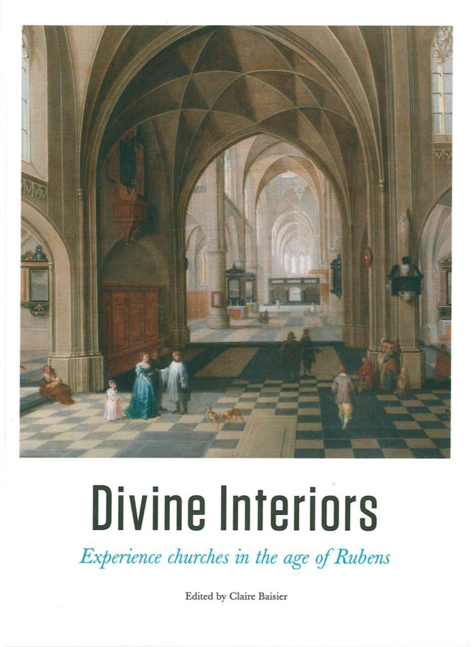 Divine Interiors: Experience Churches in the Age of Rubens