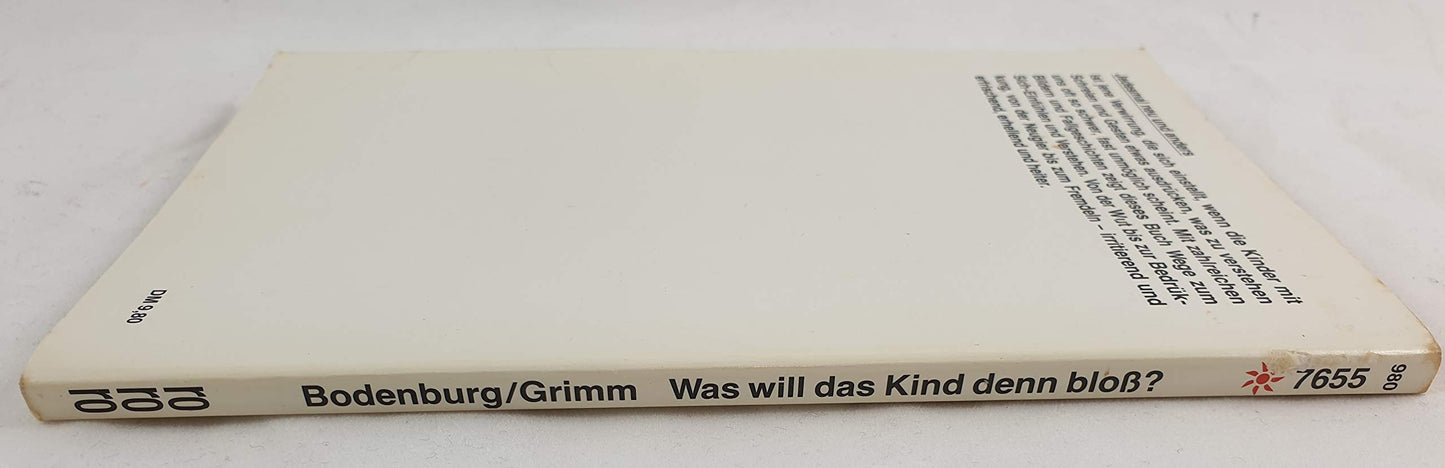 Was will das Kind denn bloss?: Kleine Kinder verstehen und ihnen mehr Erfahrungen ermöglichen (rororo sachbuch)