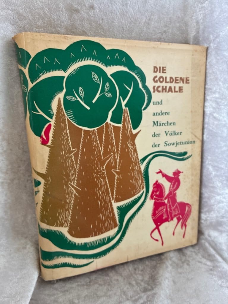 Die goldene Schale und andere Märchen der Völker der Sowjetunion