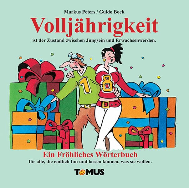 Volljährigkeit: Ein Fröhliches Wörterbuch für alle, die endlich tun und lassen können, was sie wollen