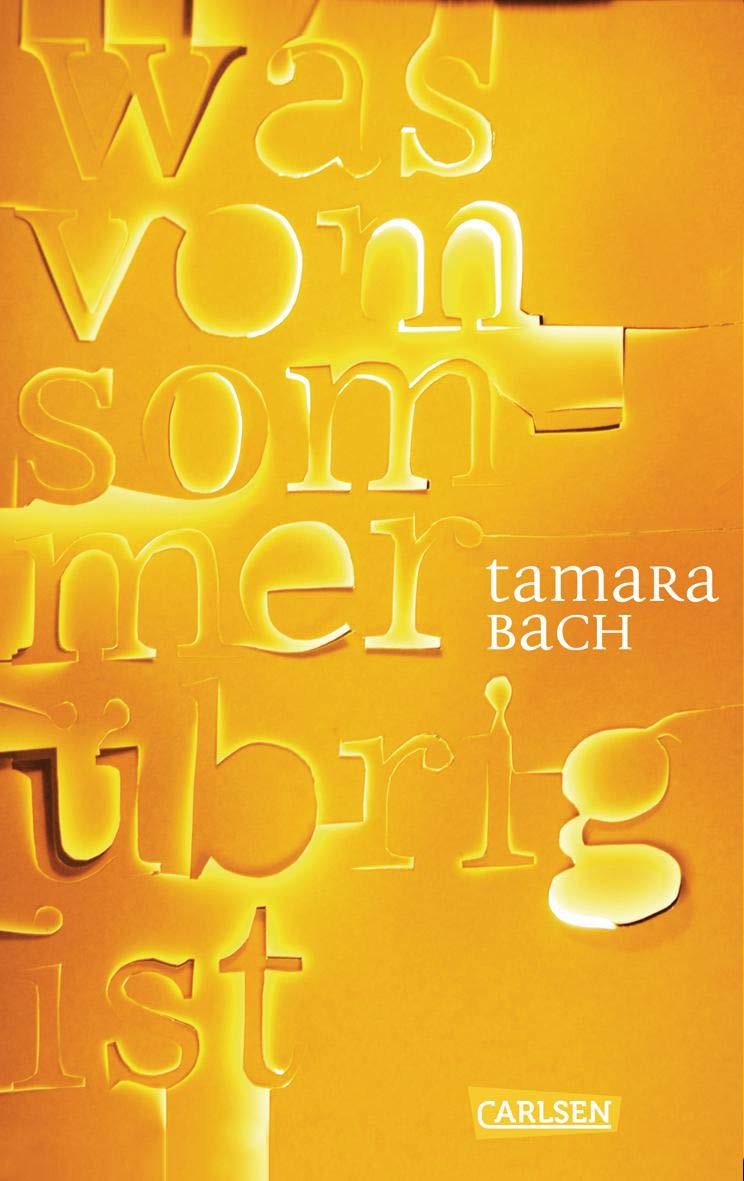 was vom Sommer übrig ist: Ausgezeichnet mit dem Katholischen Kinder- und Jugendbuchpreis 2013 u. d. Deutsch-französischen Jugendliteraturpreis 2013