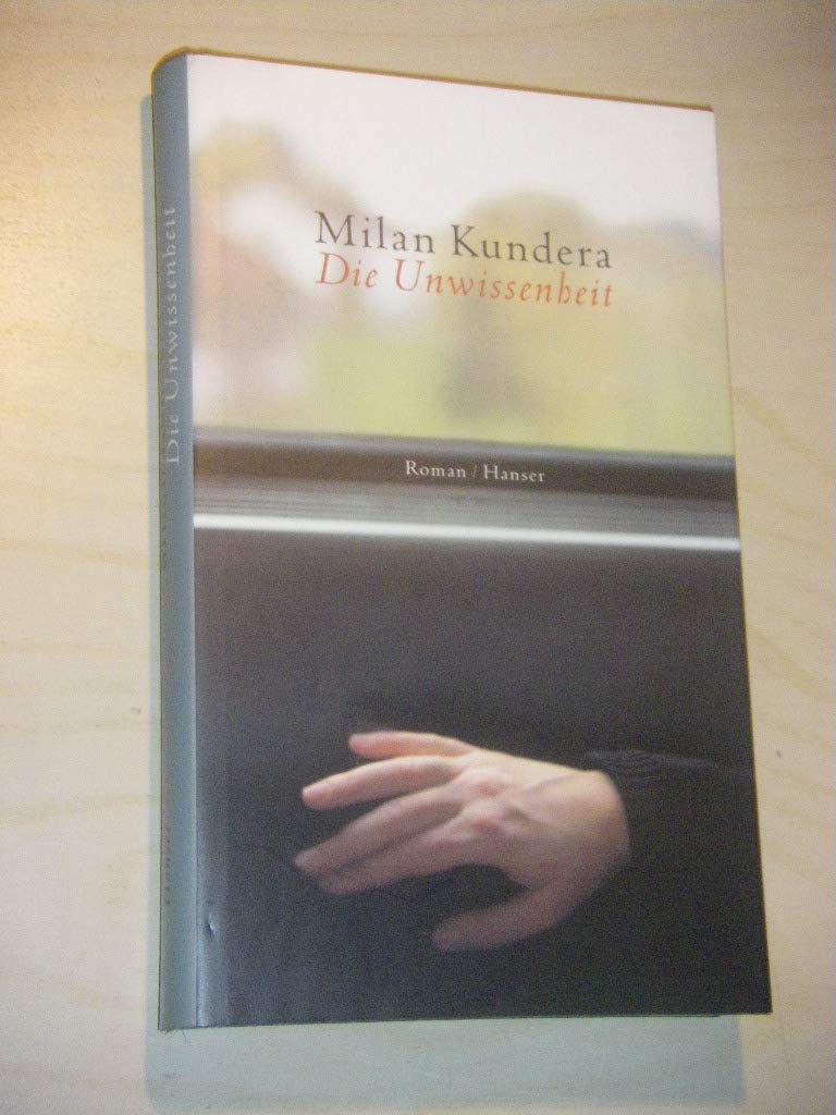 Die Unwissenheit: Roman