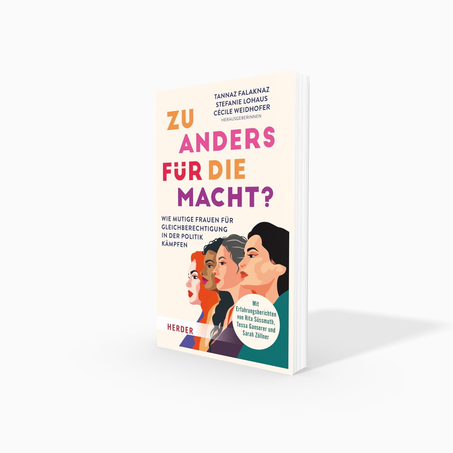 Zu anders für die Macht?: Wie mutige Frauen für Gleichberechtigung in der Politik kämpfen