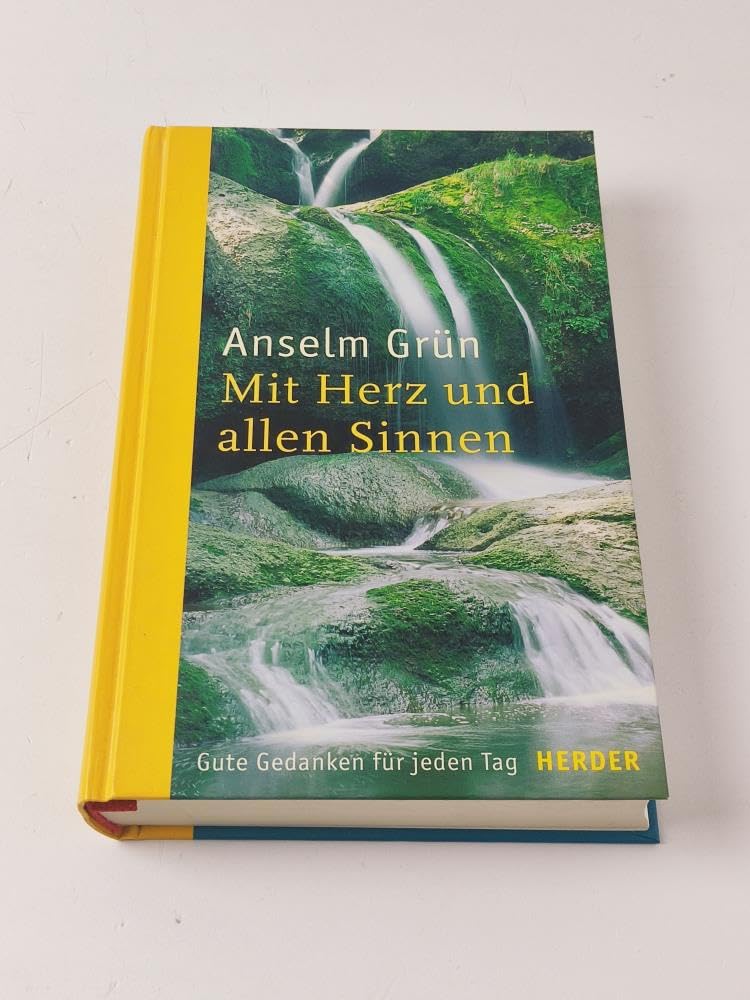 Mit Herz und allen Sinnen: Gute Gedanken für jeden Tag: Gute Gedanken für jeden Tag. Jahreslesebuch
