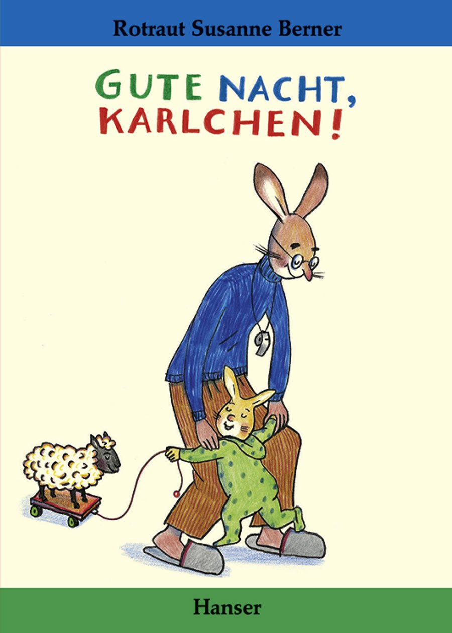 Gute Nacht, Karlchen!: Eine abendliche Reise mit Papa im Pantoffelexpress
