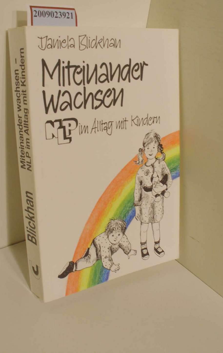 Mit Kindern wachsen. NLP im Alltag mit Kindern