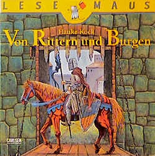 Von Rittern und Burgen (Lesemaus)